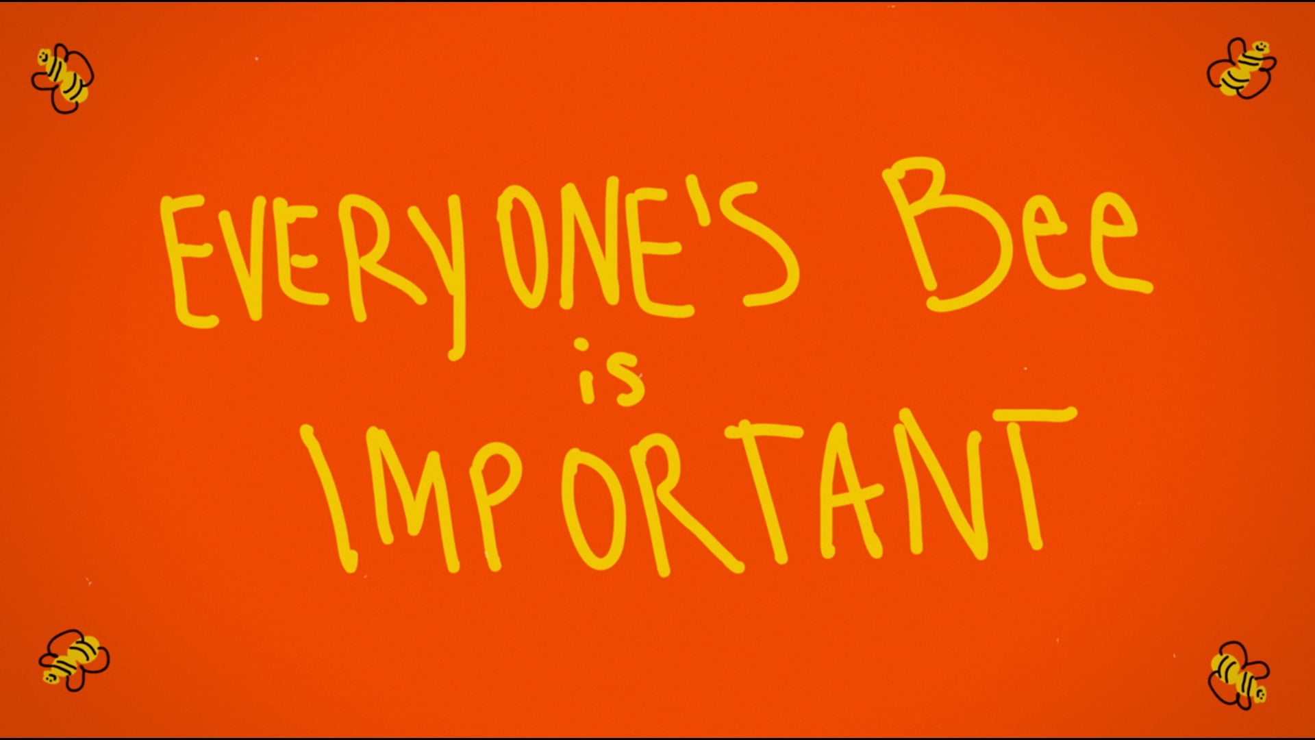 Everyone's Bee is Important