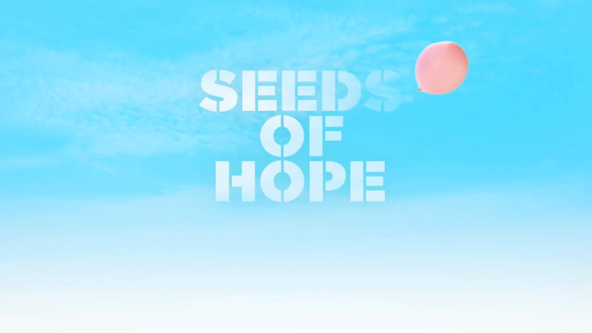 Seeds of Hope - Trailer