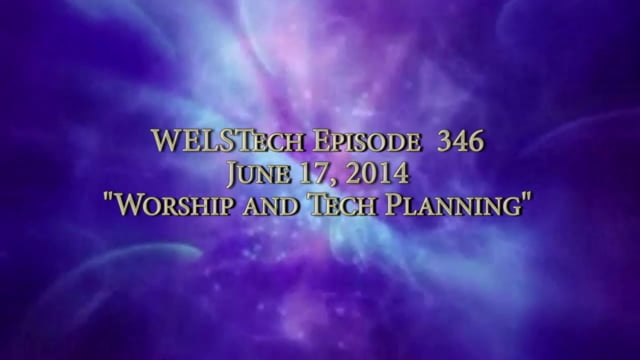 WELSTech Episode 346 -  Worship and Tech Planning