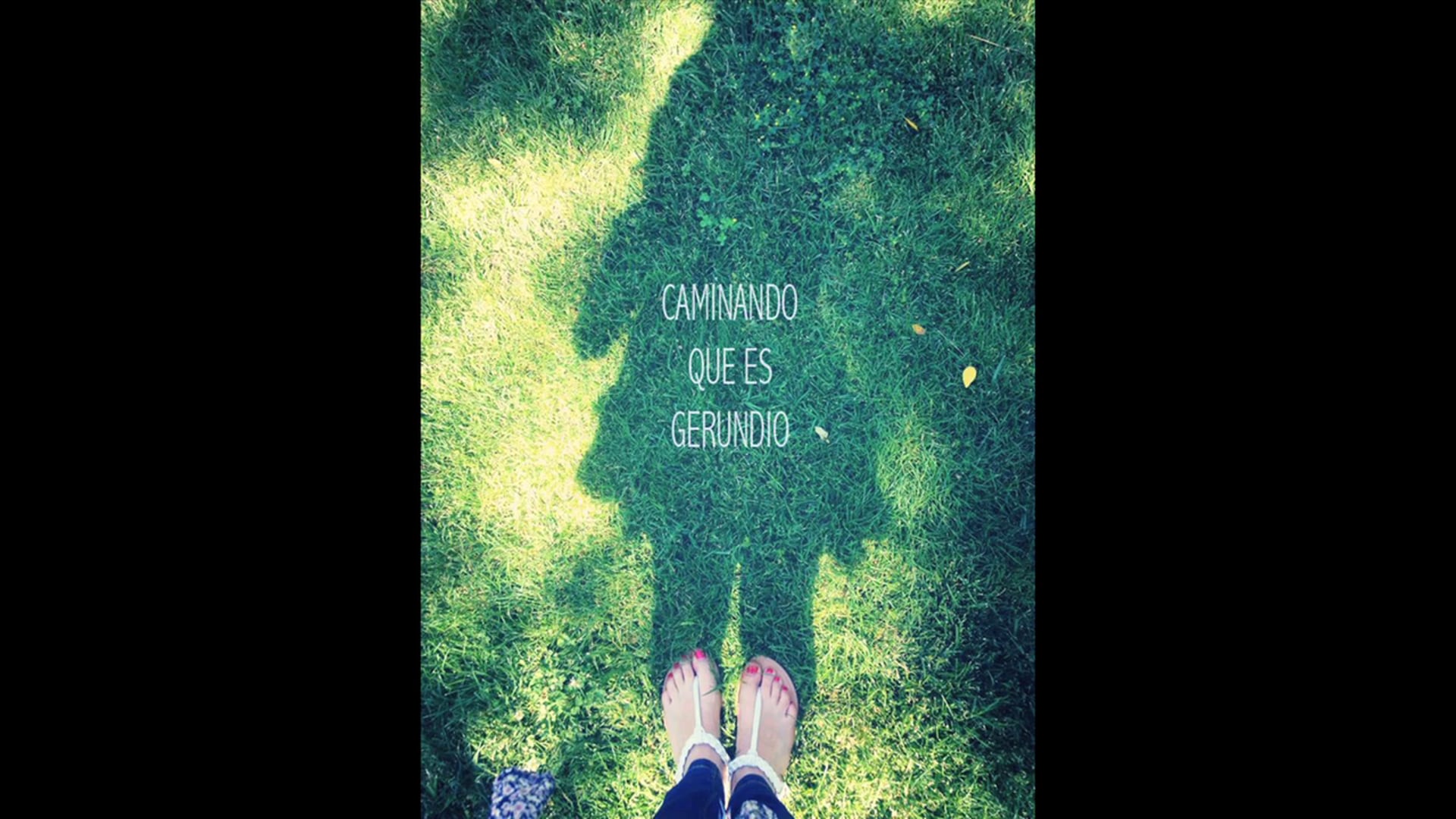 Caminando, que es gerundio
