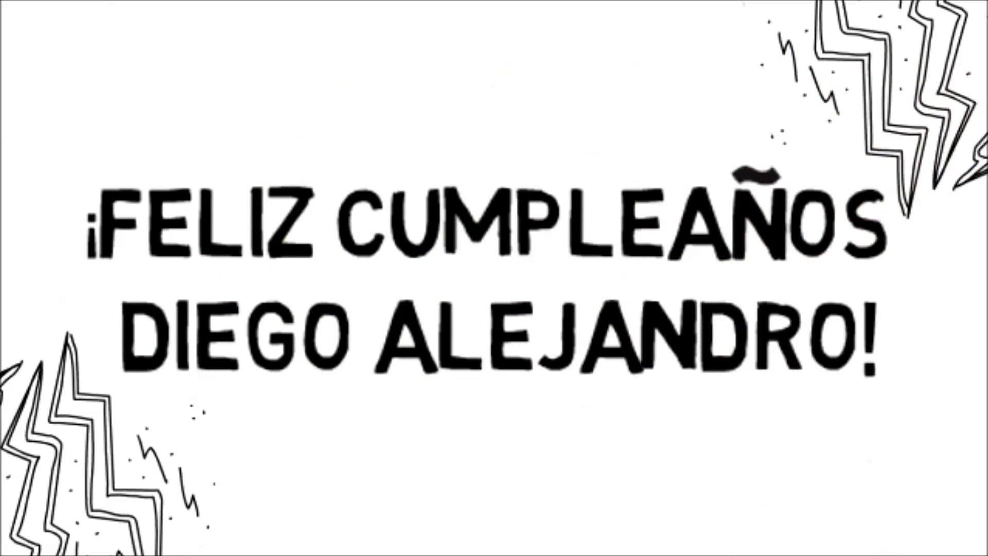 Feliz Cumpleaños Diego Alejandro!! on Vimeo