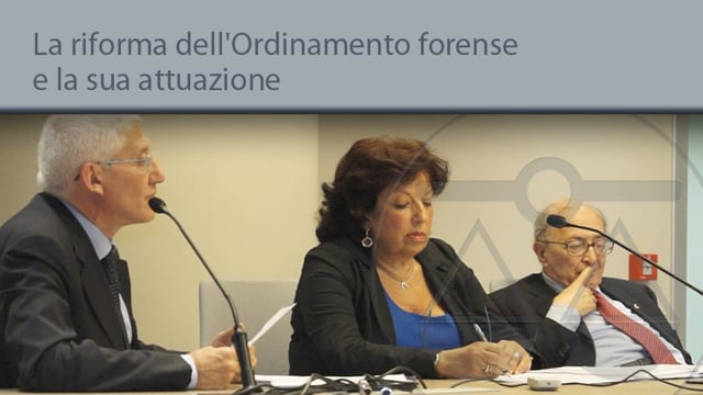 La riforma dell'Ordinamento forense e la sua attuazione - 27/6/2014