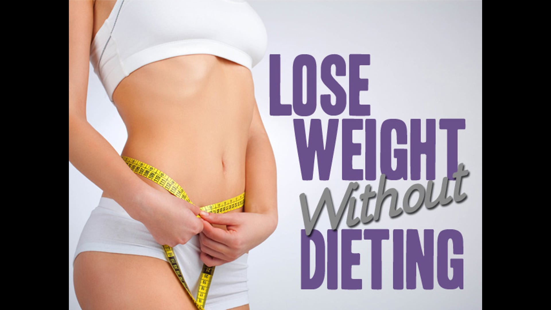 Lose Weight Without Dieting