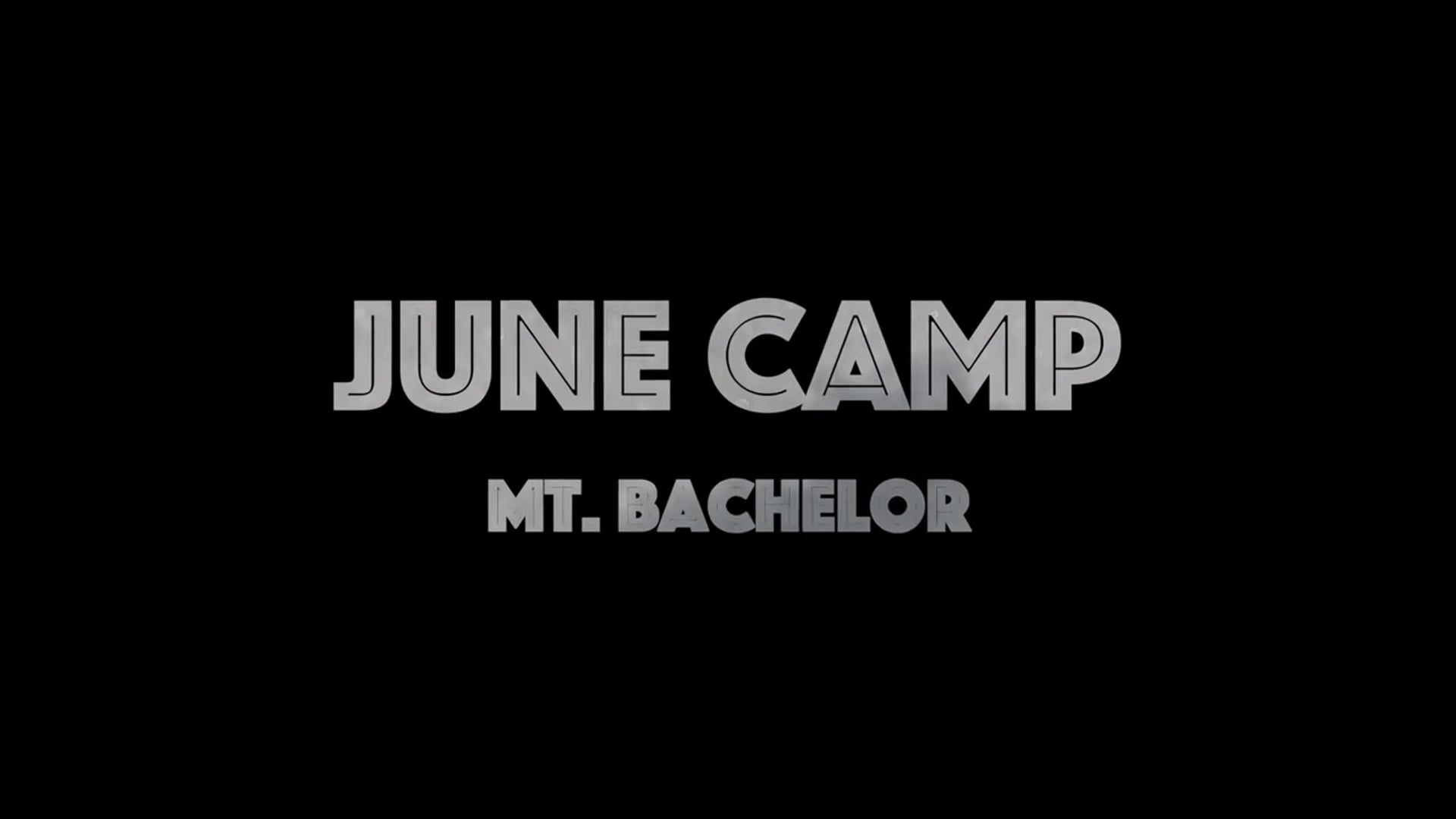 June Camp Mt. Bachelor