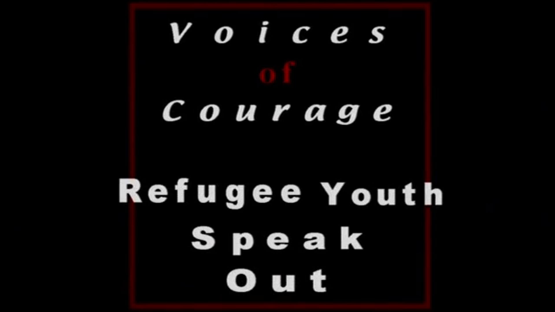 Voices of Courage: Refugee Youth Speak Out