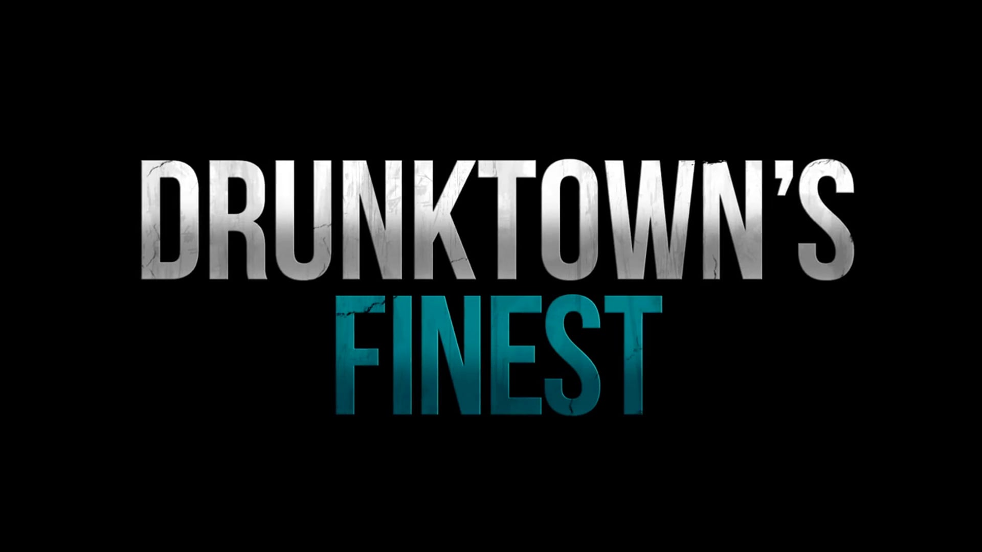 Drunktown's Finest Trailer (Official)