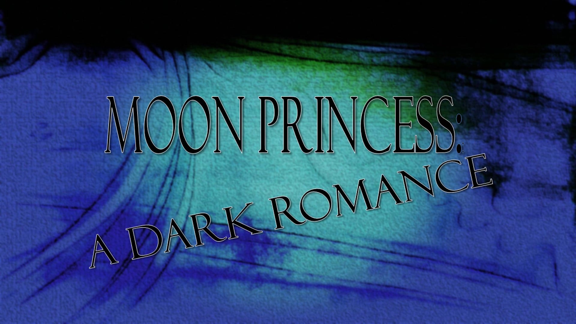 Moon Princess: a Dark Romance