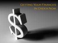 Getting Your Finances In Order Now