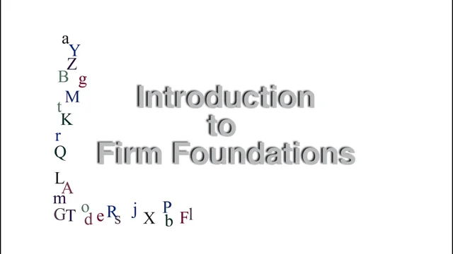 Firm Foundations Part 1: Introduction to Firm Foundations