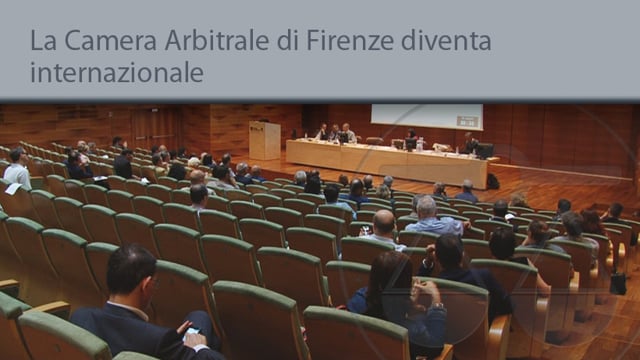 La camera arbitrale di Firenze diventa internazionale - 17/7/2014