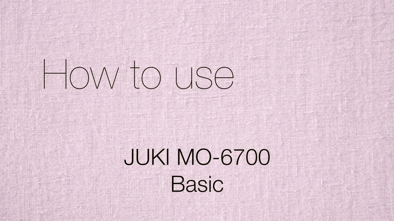 How to use JUKI MO6700 (Basic) on Vimeo