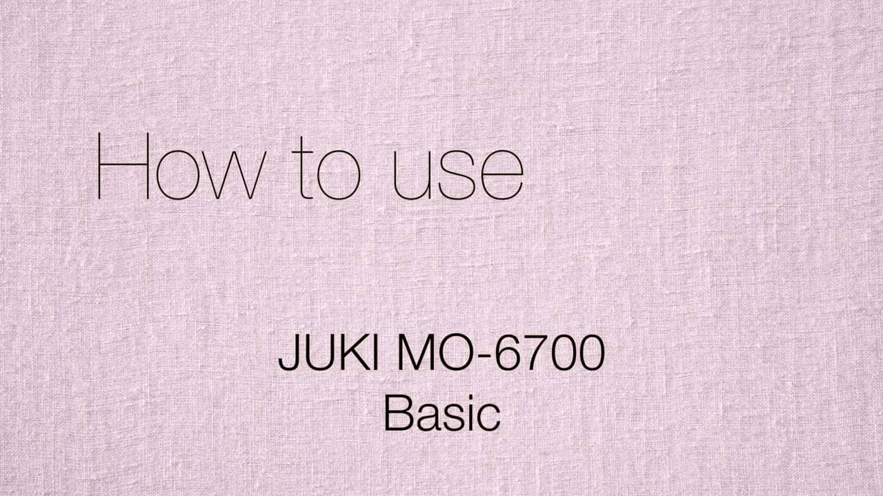 How to use JUKI MO6700 (Basic) on Vimeo