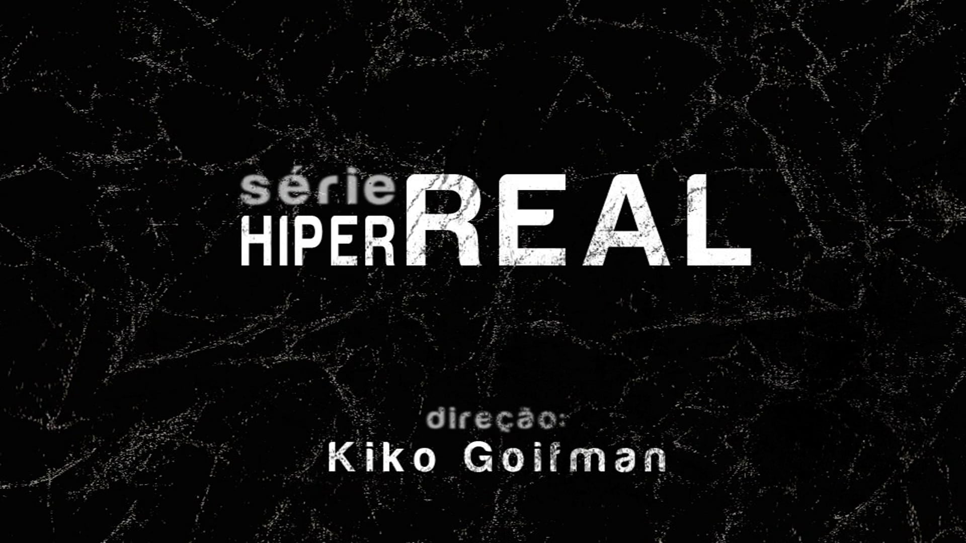 HiperReal - Série de TV - SESCTV