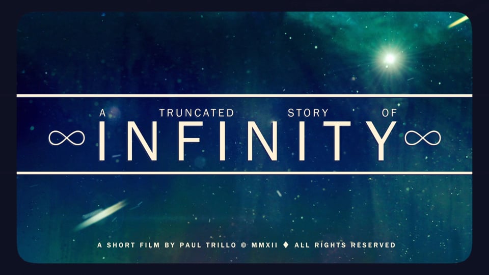 "A Truncated Story of Infinity" - A Short door Paul Trillo