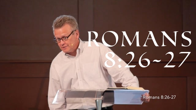 The Spirit Helps Us In Our Weakness (1.19.14)
