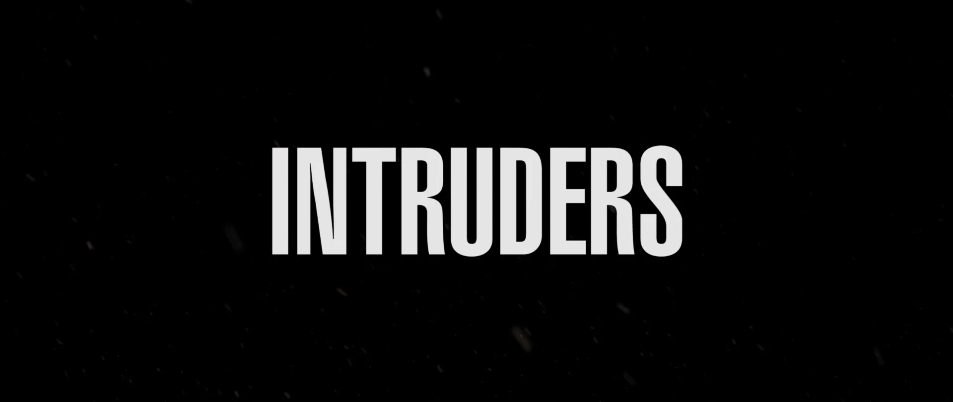 Intruders on Vimeo