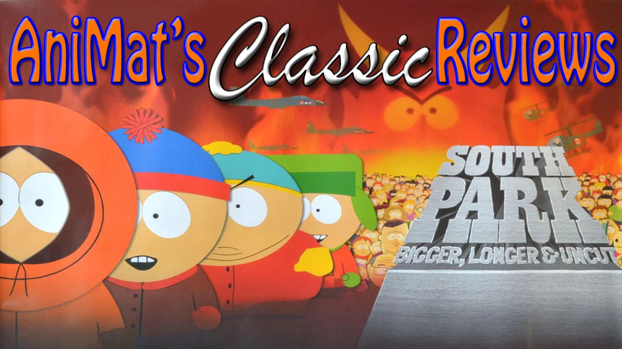 AniMat s Classic Reviews South Park Bigger Longer Uncut