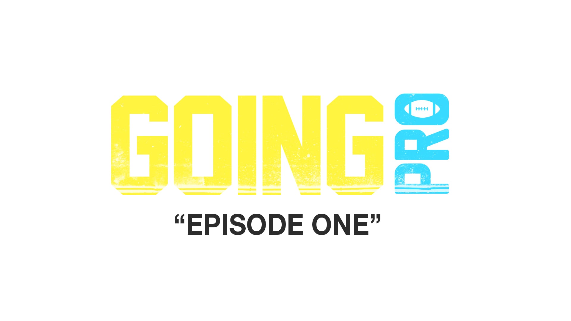 Going Pro "Episode One"