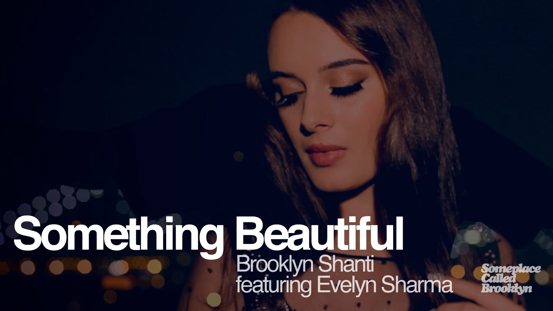 Brooklyn Shanti ft. Evelyn Sharma - 