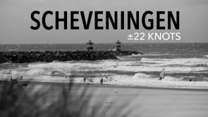 Scheveningen ± 22 Knots