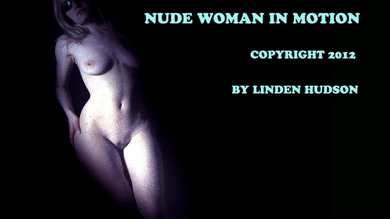 NUDE WOMAN IN MOTION - With Liz Ashley