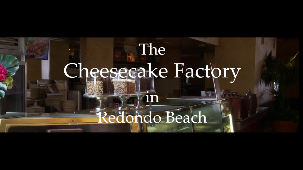 The Cheesecake Factory in Redondo Beach 45 second Highlight on Vimeo