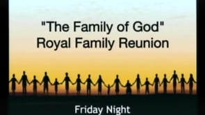 2014 ROYAL FAMILY REUNION - FAMILY OF GOD