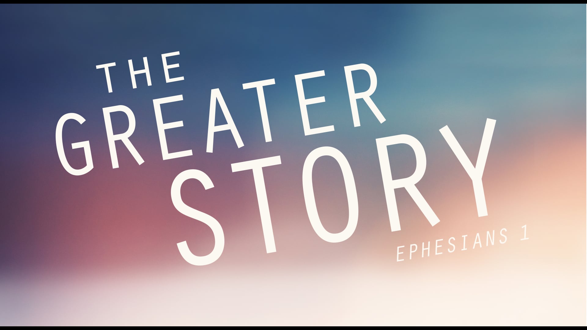 HFBC Message: Part 2: The Father’s Selection (Ephesians 1:3-6)