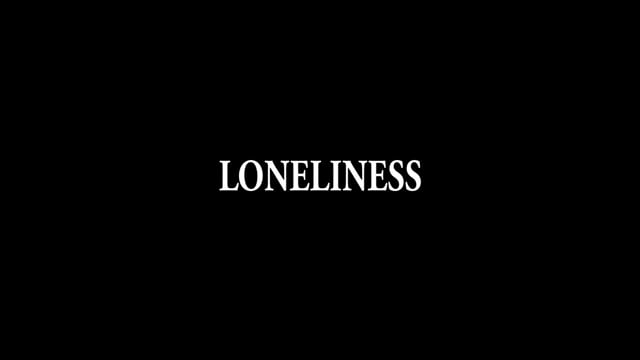 Comedy Video Series - Loneliness