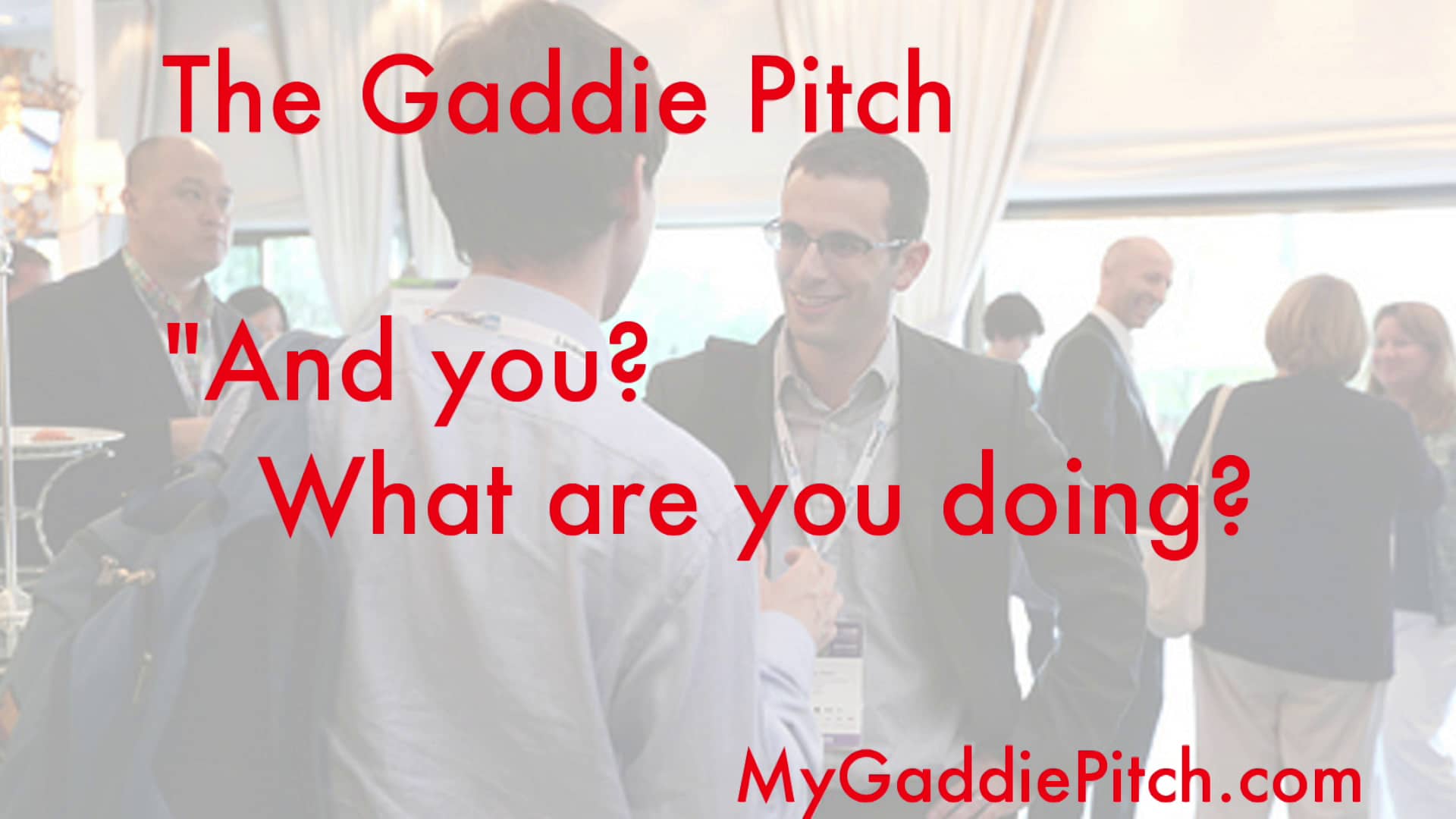 The Gaddie Pitch is a way to introduce yourself at a conference on Vimeo