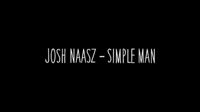 Josh Naasz – Simple Man from Josh Naasz