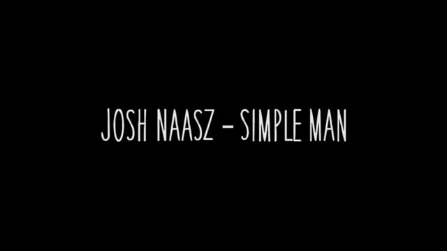 Josh Naasz – Simple Man from Josh Naasz