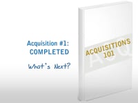 Acquisition #1 COMPLETED. What's next?