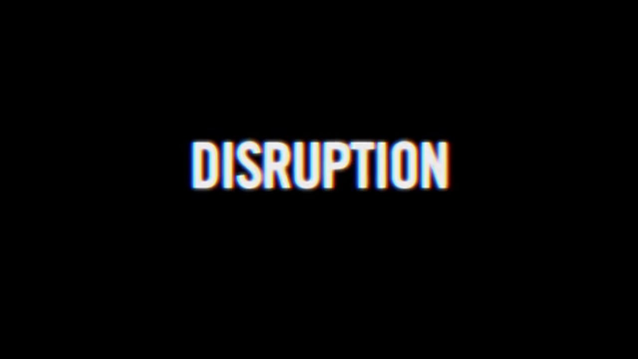 Disruption