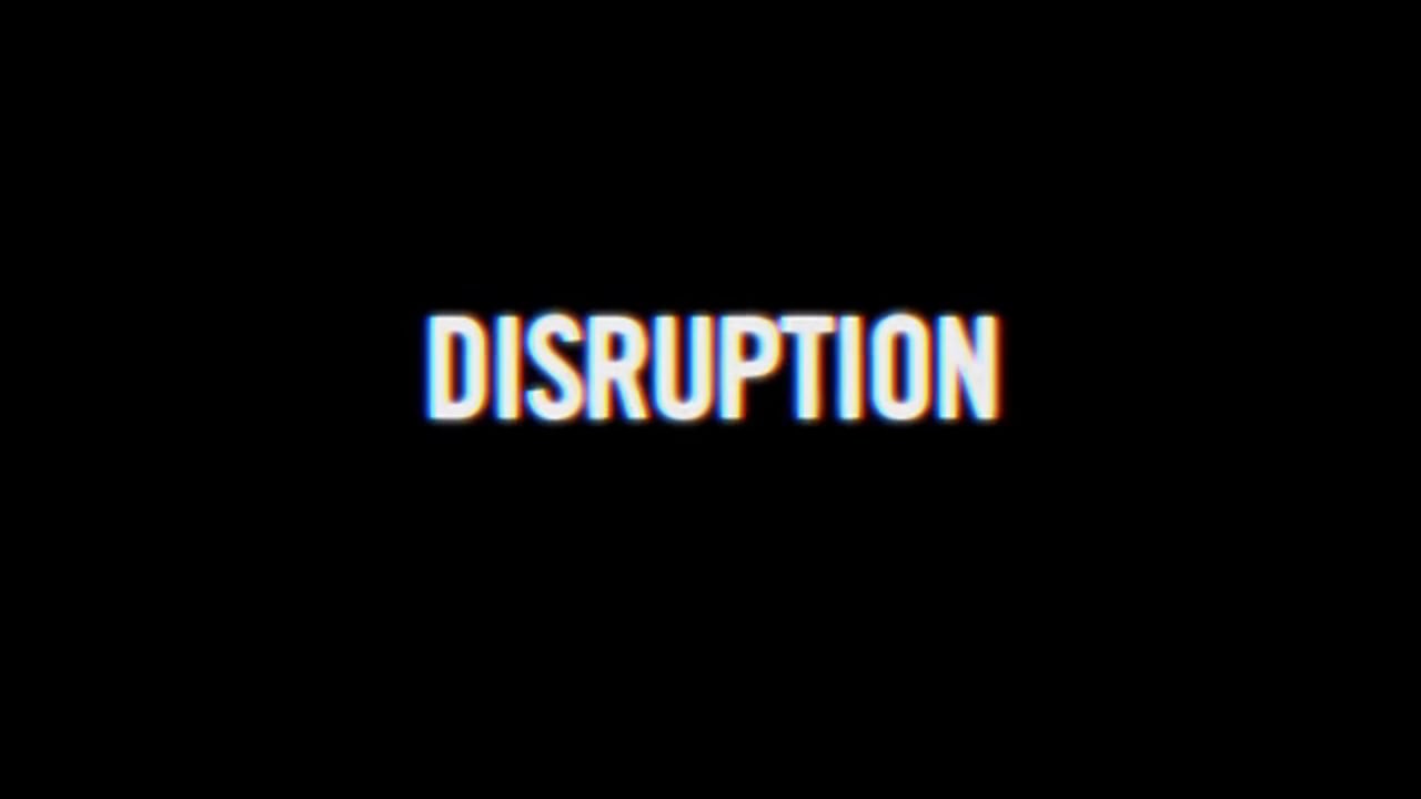 Disruption