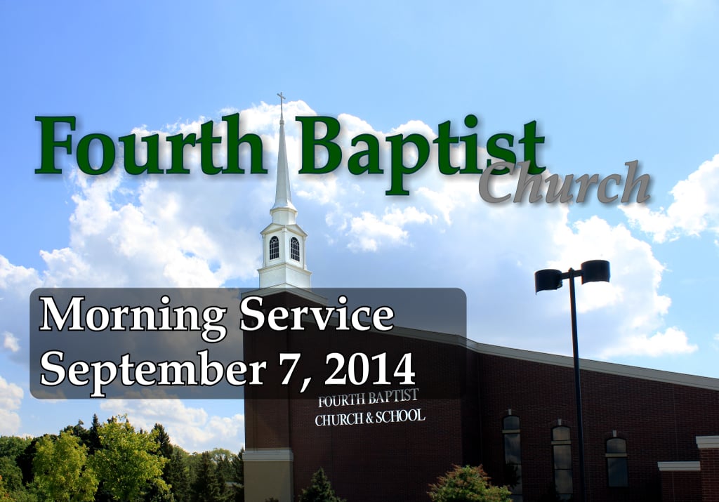 2014 - 09 - 07 Sunday AM Service Fourth Baptist Church on Vimeo