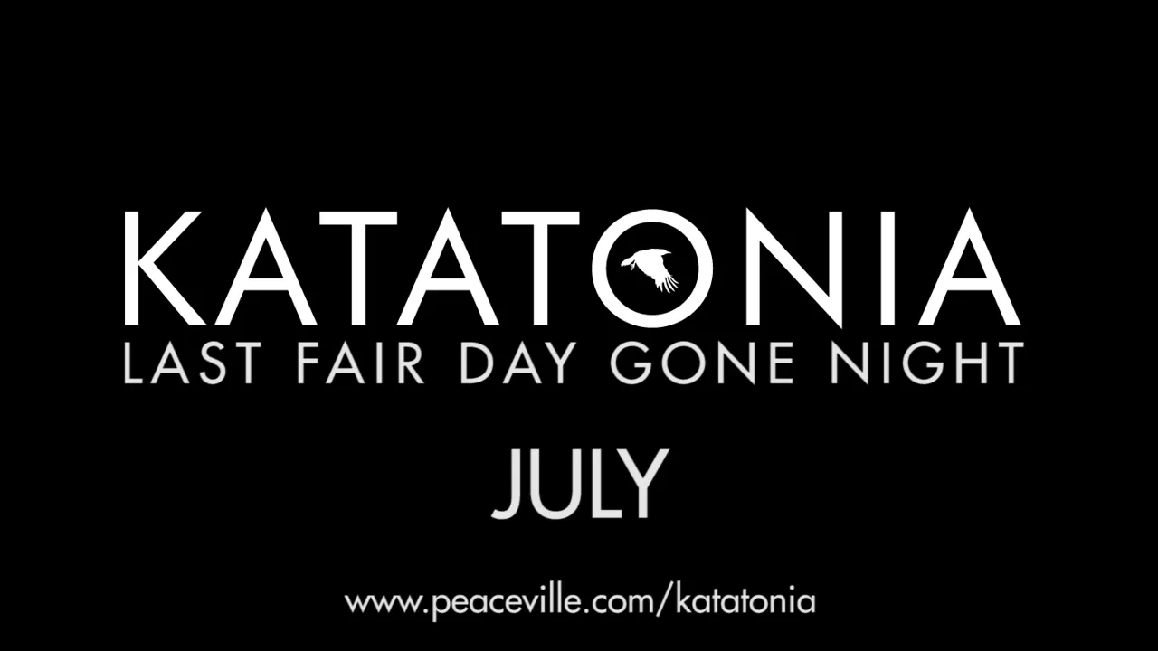 Katatonia last Fair deal gone down. Katatonia last Day gone Night. Katatonia Night is the New Day. Fair Day.