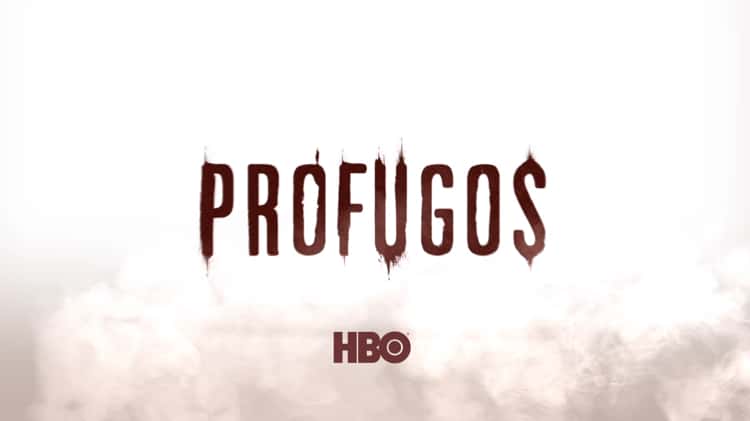HBO / Prófugos / Segunda Temporada