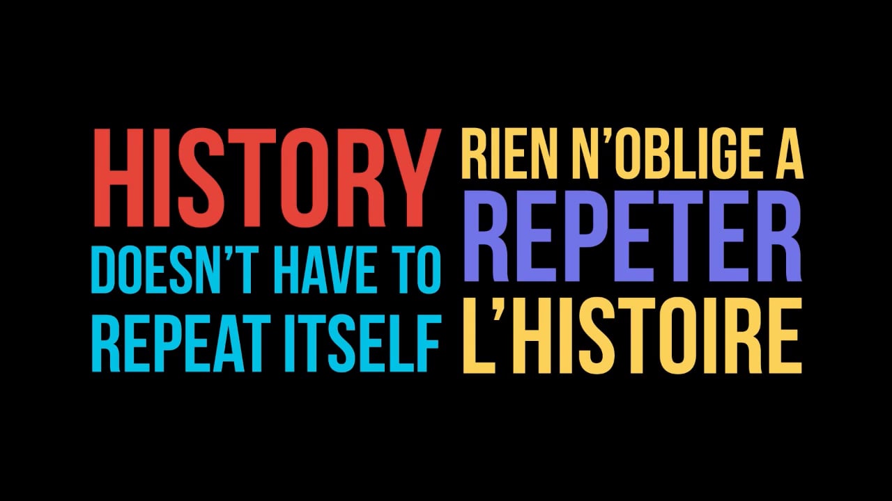 History doesn't have to repeat itself | Rien n'oblige à répéter l'histoire  | Trailer, image size:1280x720