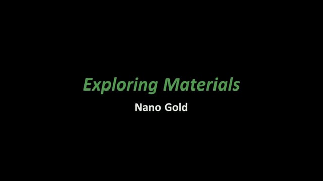 Exploring Materials- Nano Gold (NanoDays Training Video)