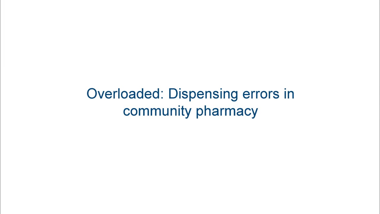 Overloaded Dispensing errors in community pharmacy on Vimeo