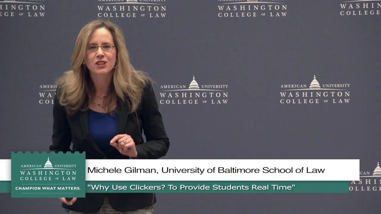 Michele Gilman University of Baltimore School of Law Why Use Clickers To Provide Students Real Time Feedback