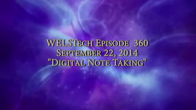 WELSTech Episode 360 - Digital Note Taking