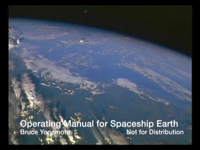 Operating Manual for Spaceship Earth — Bruce Yonemoto