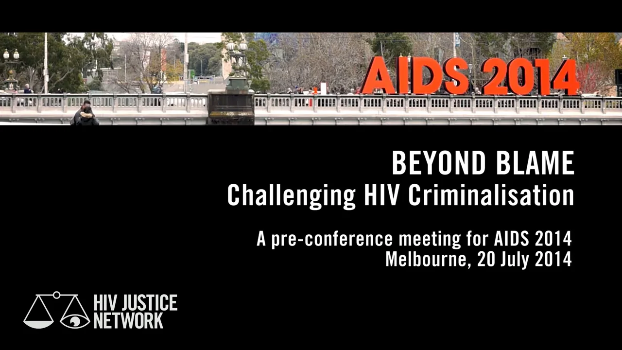 Beyond Blame Challenging Hiv Criminalisation On Vimeo