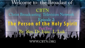 The Personality of the Holy Spirit Part2- By Rev. Dr. Isaac Luk