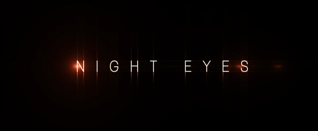 NIGHT EYES | feature film