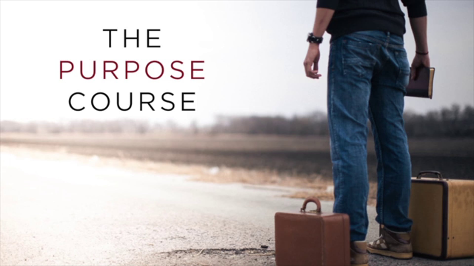 The Purpose Course 3 - God's Purpose
