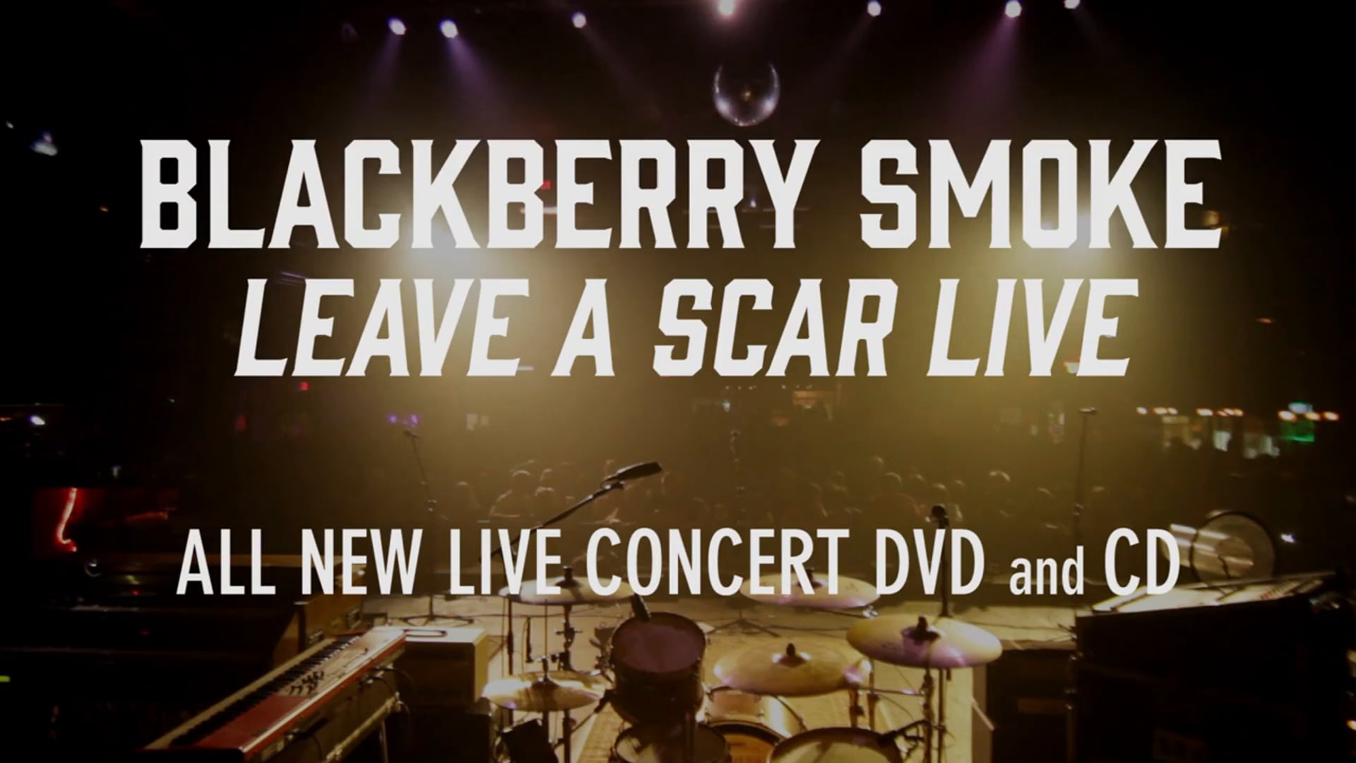 Blackberry Smoke "Leave a Scar" (Official Trailer)