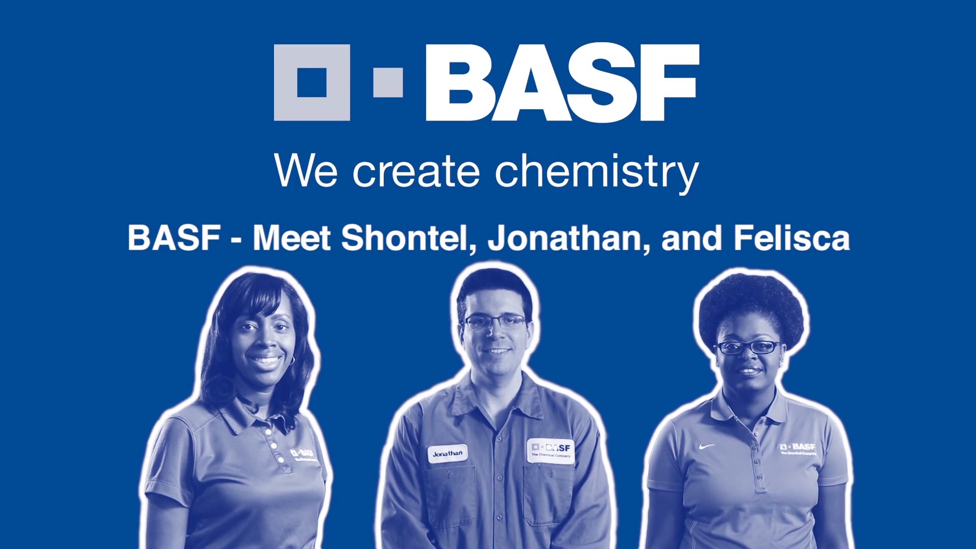 BASF-Meet Jonathan, Shontel and Felisca